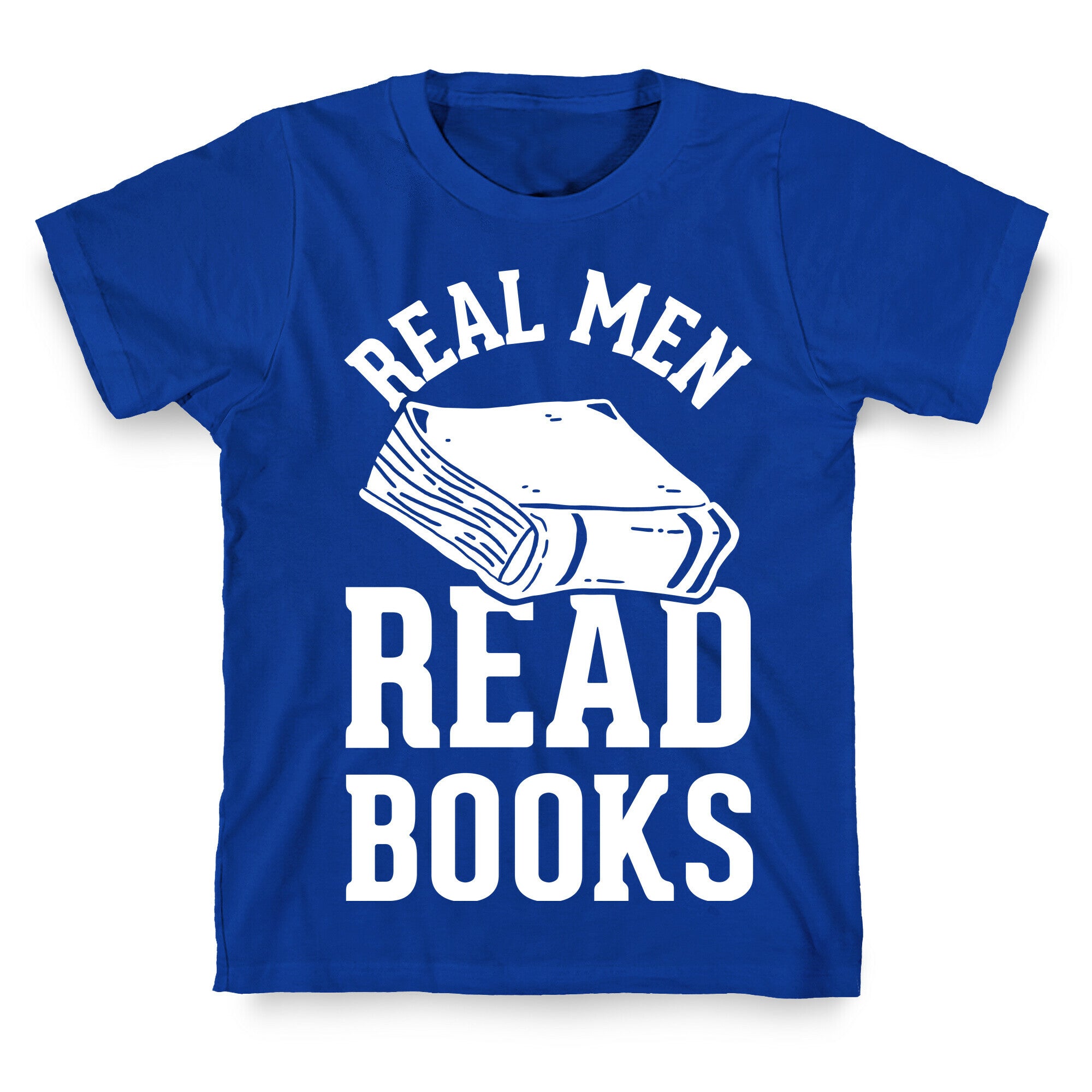 Real Men Read Books T-Shirt